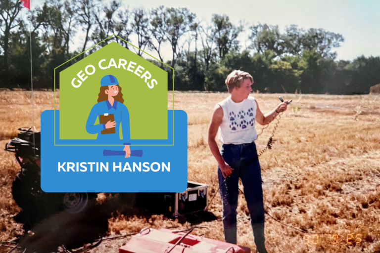 Kristin standing in a field with technical equipment. Text reads: "Geo Careers. Kristin Hanson."