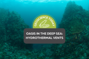 Read more about the article Oasis in the Deep Sea: Hydrothermal Vents
