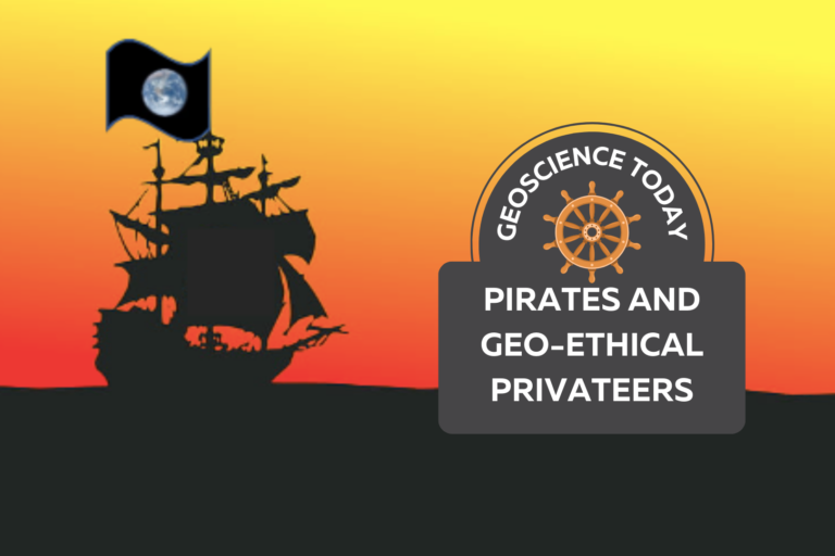 A pirate ship sailing into the sunset with a black flag with a photo of the earth on it. Text over the photo read: "Geoscience Today. Pirates and Geoethical privateers."