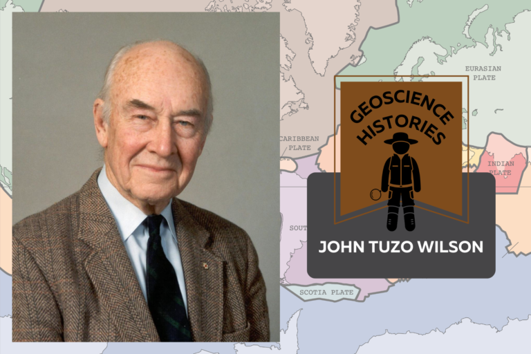 Headshot of John Tuzo Wilson beside text saying: Geoscience Histories: John Tuzo Wilson. In the background there is a colourful map of the world with the tectonic plates outlined