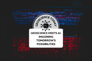 Text reads: Geoscience Today. Geoscience meets AI: Imagining tomorrow's possibilities.